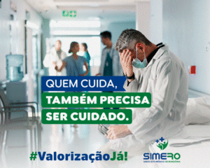 Campanha de Julho do SIMERO valoriza o cuidado com quem cuida da população